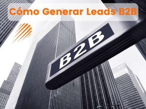 cómo generar leads b2b