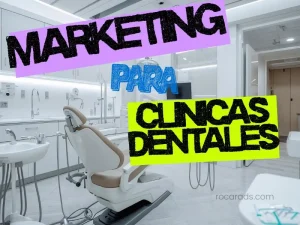 marketing para clinicas dentales
